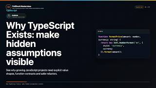 Why TypeScript Exists Explained | FullStack Masterclass TypeScript Course