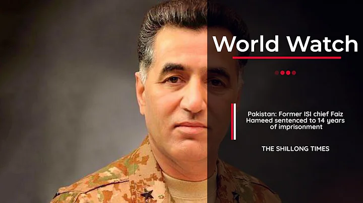 Pakistan: Former ISI chief Faiz Hameed sentenced to 14 years of imprisonment