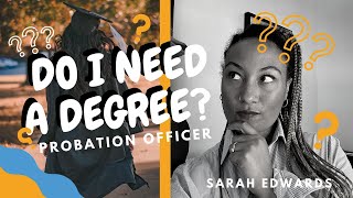DO I NEED A DEGREE TO BE A PROBATION OFFICER?! | Edwardstutoring