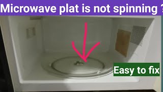 How to fix microwave plat is not spinning ?