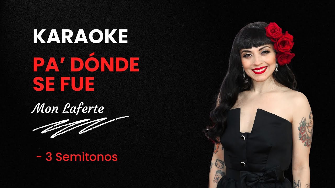 PA’ DÓNDE SE FUE - Karaoke -3 semitono - Mon Laferte