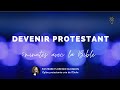 Devenir protestant i 5 minutes avec la bible  pasteure florence blondon