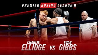 Charlie Ellidge Vs Evan Gibbs | FULL FIGHT | PBL9