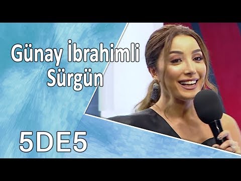 Günay İbrahimli - Sürgün  (5də5)