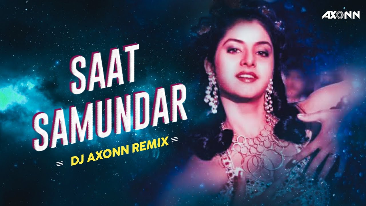 Saat Samundar Paar   DJ Axonn Remix  Divya Bharti  Sadhana Sargam  Vishwatma  90s Hit Songs