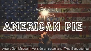 Video thumbnail of "American pie. Don McLean. Adaptación al castellano. Versión española. Spanish cover. Karaoke"