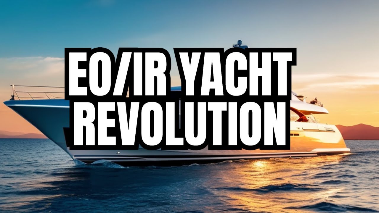 Beyond Navigation: EO/IR in Yachting