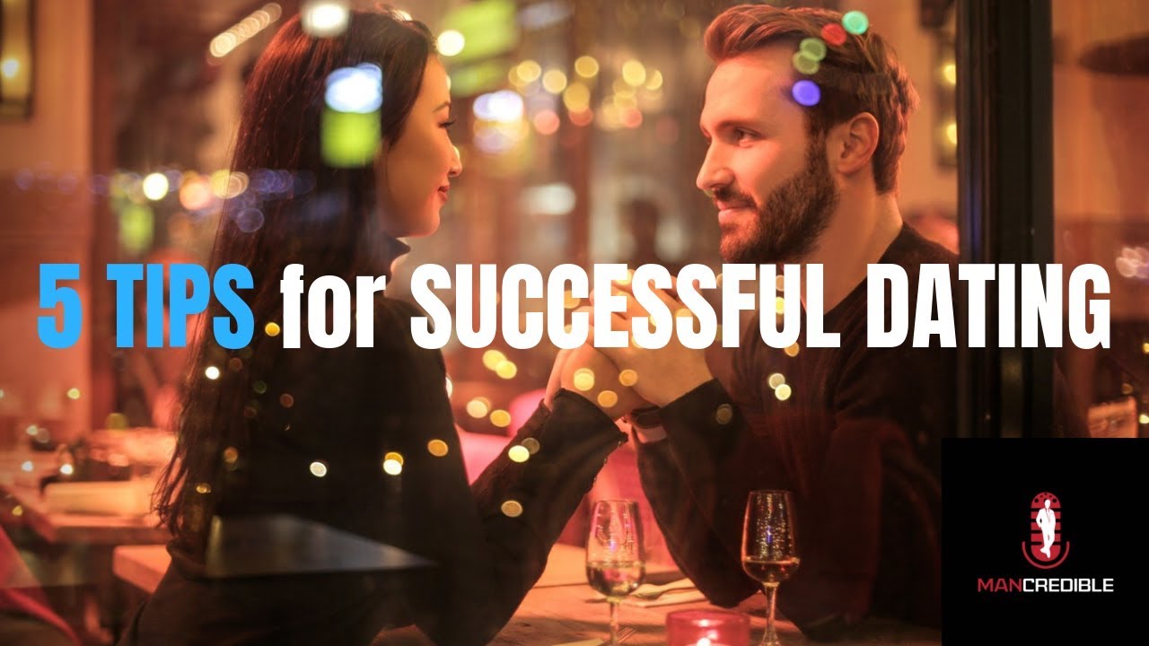 5 TIPS FOR SUCCESSFUL DATING! - YouTube