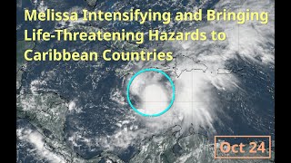 [Friday] Melissa Intensifying and Bringing Life-threatening Hazards to Caribbean Countries