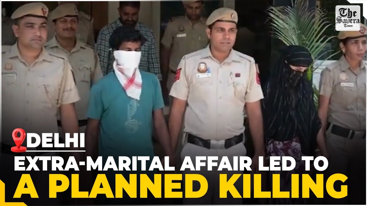Delhi: Extra-marital affair led to a planned killing