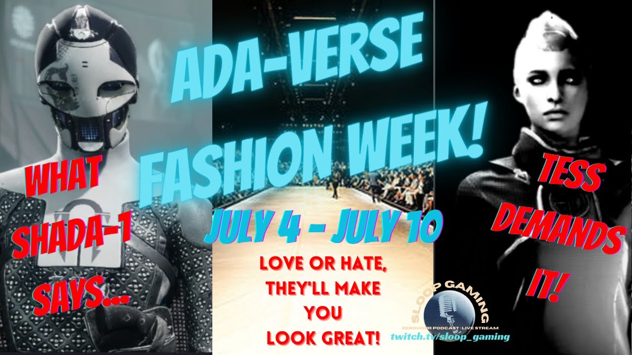 TOO HOT TO HANDLE! ADA-VERSE FASHION WEEK of JULY 4 DESTINY 2 SEASON 21 ...