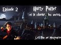 Let&#39;s Play - Harry Potter et la chambre des secrets EP2 - PC