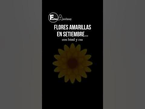 Dale flores amarillas en setiembre con html y css | #html # ...