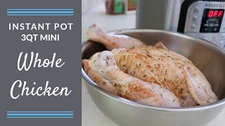 Whole Chicken || 3qt Instant Pot Mini