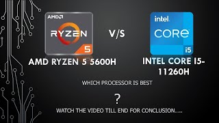 Ryzen 5 5600H vs Intel i5-11260H Processors Comparison