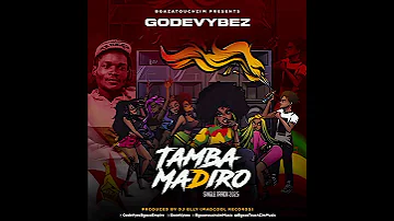 GODEVYBEZ TAMBA MADIRO Official Music Audio 2025 Mp4 