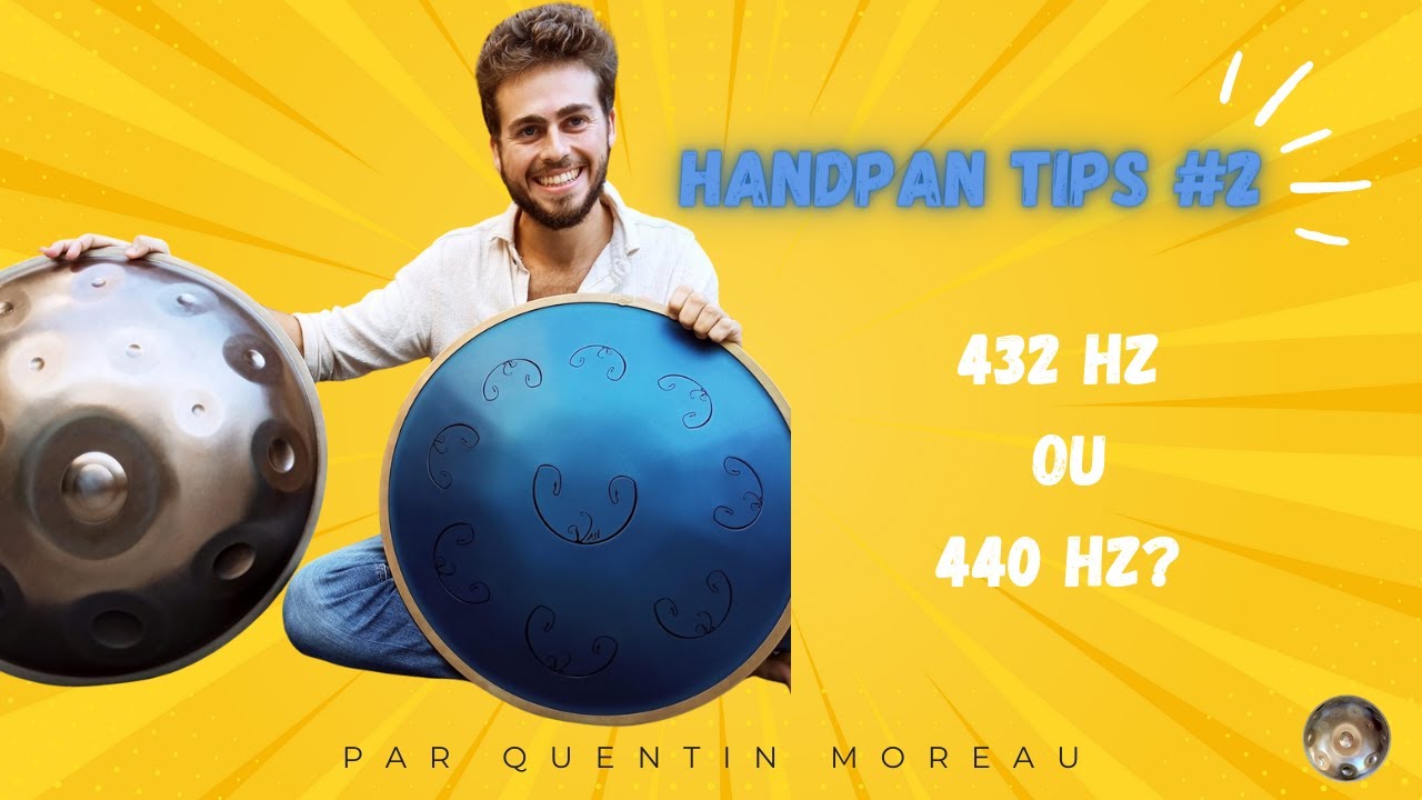 432 Hz ou 440 Hz - HANDPAN TIPS #2 (TUTORIEL HANDPAN)