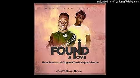 Mass Ram-I Found a love feat. MrYoghurt TheParagon & Laatie(Official audio)