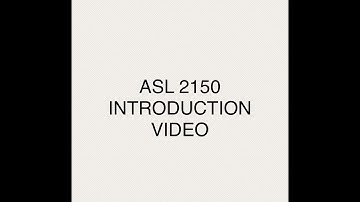 ASL 2150- Introduction Video