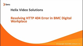 BMC Digital Workplace: How to Resolve HTTP 404 Error in BMC DWP