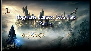 Hogwarts Legacy - Part 4 - Exploring Hogwarts