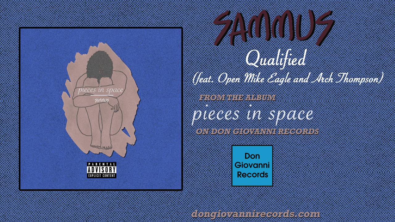Watch Sammus - Qualified (feat. Open Mike Eagle and Arch Thompson) (Official Audio) on YouTube Watch Sammus - Qualified (feat. Open Mike Eagle and Arch Thompson) (Official Audio) on YouTube