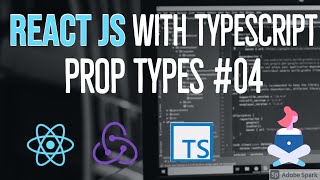 Understanding props types in React components #04