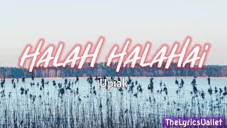 Halah Halahai - Upiak (video lirik lagu)