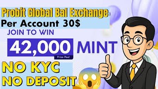 Probit Global 30 Mnt Claim &amp; Probit Exchange Fcfs Offer &amp; Per Account 30 Mnt Claim &amp; Without Kyc