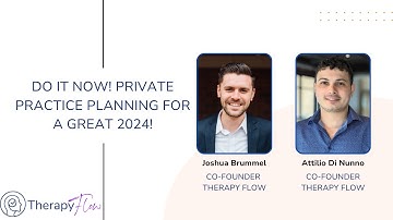 Do it Now! Private Practice Planning for a Great 2024! | Joshua & Attilio