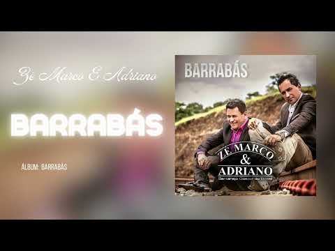 Barrabás - Zé Marco E Adriano | Áudio Clipe Oficial | CD Barrabás [@GravadoraBelemOficial]