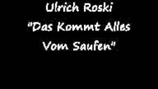 Miniatura de vídeo de "Ulrich Roski - Das Kommt Alles Vom Saufen"