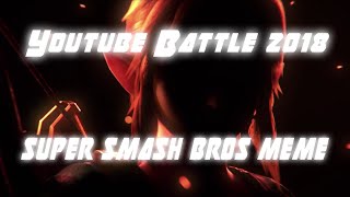 Download Lagu Youtube War 2018 Super Smash Bros Meme: Everyone Joins The Battle MP3
