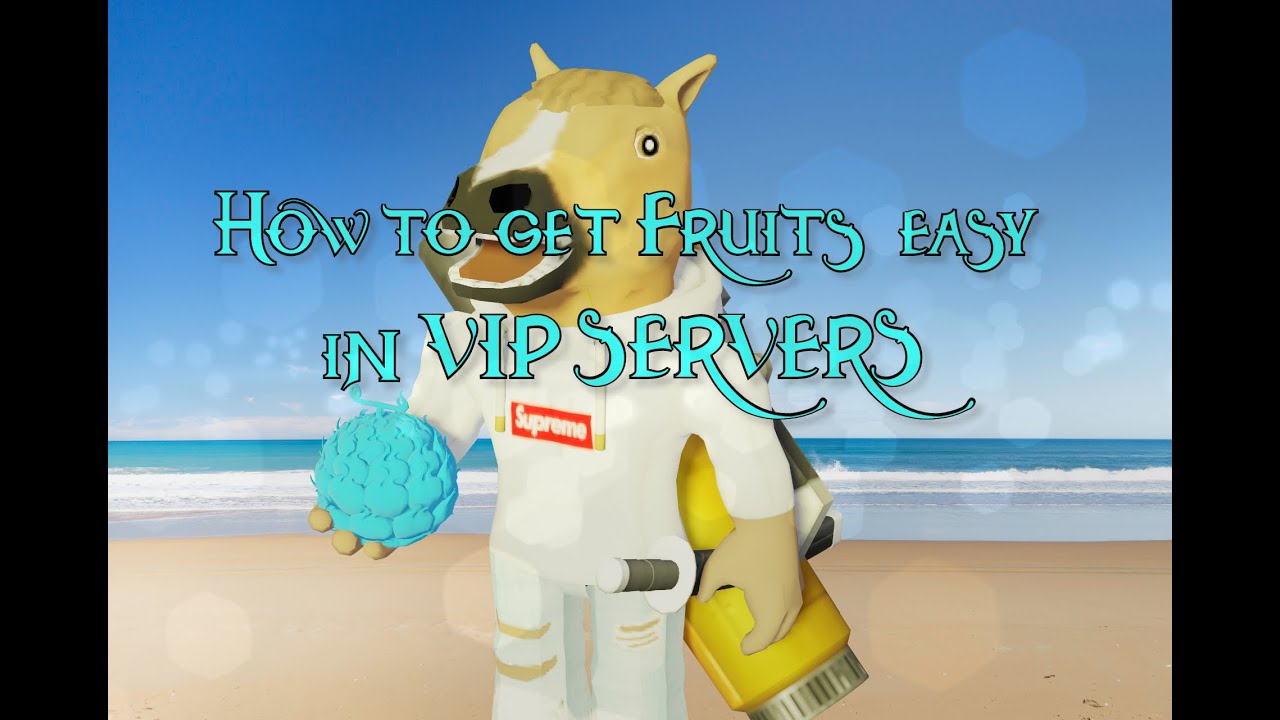 How to get a FRUIT in BLOX PIECE using a VIP SERVER - YouTube