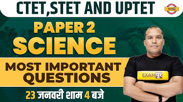 SCIENCE FOR CTET /STET / UPTET | PAPER 2 | SCIENCE MOST IMPORTANT QUESTIONS | SCIENCE BY ADARSH SIR