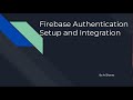 Firebase lecture 2 (Firebase Authentication)