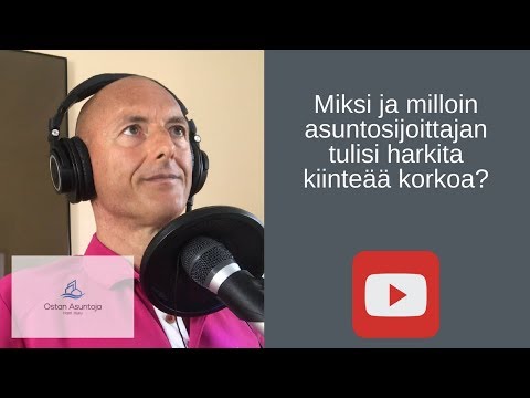 Video: Onko ARM vai kiinteä korko parempi?