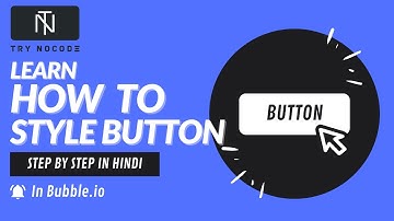 Learn How to Style a button in Bubble.io