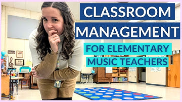 What Elementary Music Teachers NEED to Know about Classroom Management