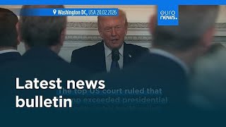 Latest news bulletin | February 21st, 2026 – Midday