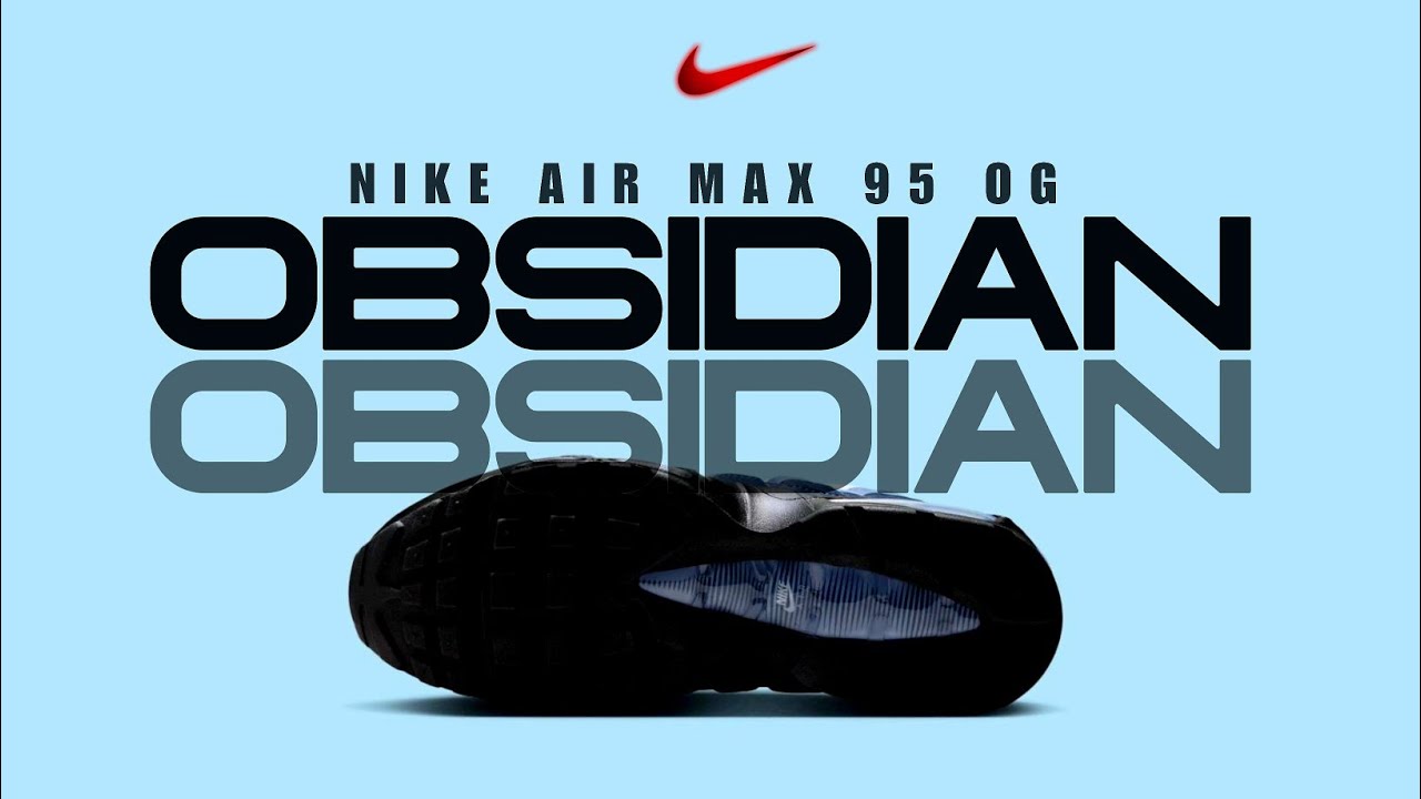 Nike Air Max 95 OG OBSIDIAN 2025 Release – Is This the Best 