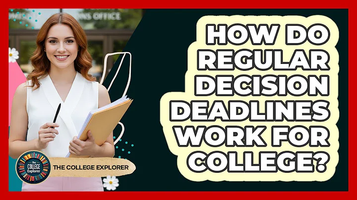 How Do Regular Decision Deadlines Work For College?