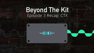 Beyond The Kit #3 Recap: CTX Colour