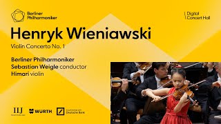 Wieniawski: Violin Concerto No. 1/ Himari · Weigle · Berliner Philharmoniker