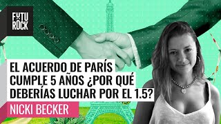 El ACUERDO DE PARIS cumple 5 años 😈 Ambientalismo | NICKI BECKER en #FuriaBebé