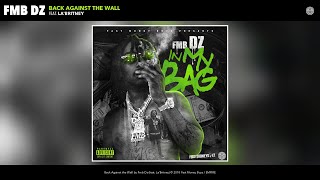 Fmb Dz - Back Against the Wall (Audio) (feat. La'Britney)