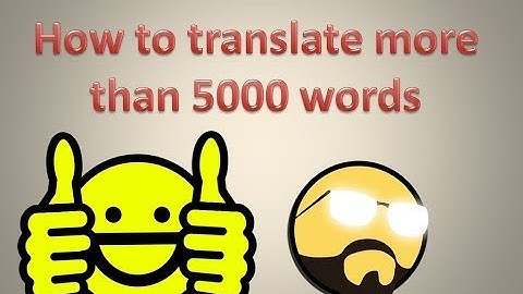 How to translate more than 5000 words!!