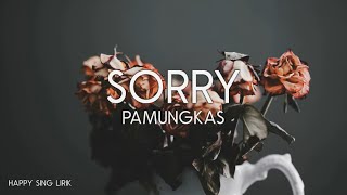 Pamungkas - Sorry (Lirik)