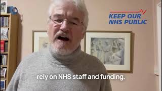 Why NHS Privatisation is wrong - Dr John Puntis