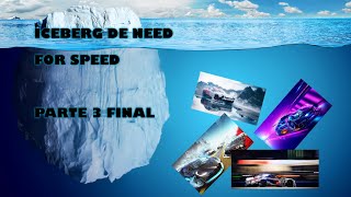 ICEBERG DE NEED FOR SPEED PARTE 3 FINAL
